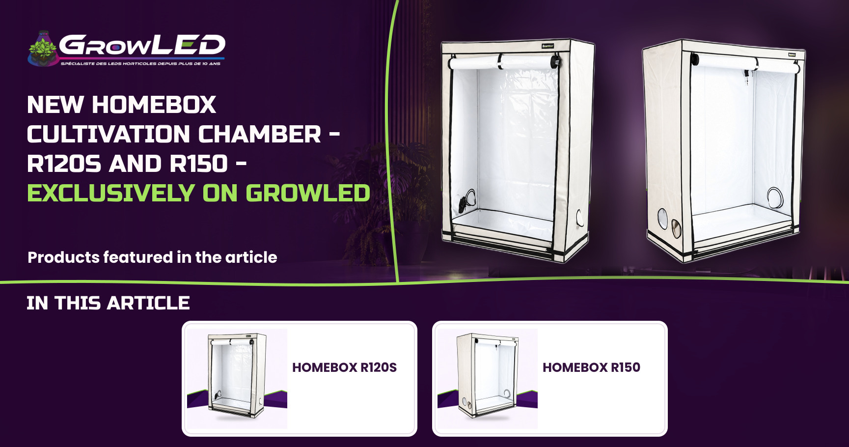New HomeBox cultivation chamber - R120S and R150 - Exclusively on GrowLED