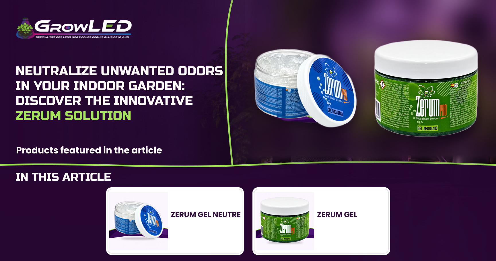 Neutralize Unwanted Odors in Your Indoor Garden: Discover the Innovative ZERUM Solution