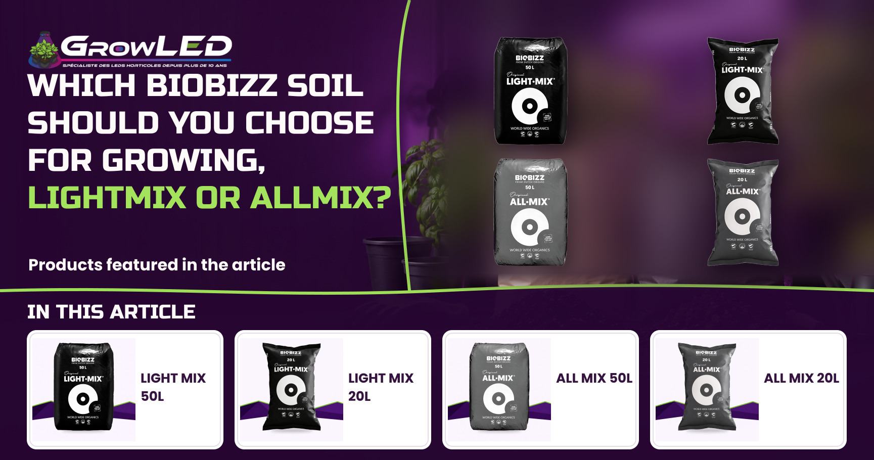 Which Biobizz soil should you choose for growing, LightMix or AllMix?
