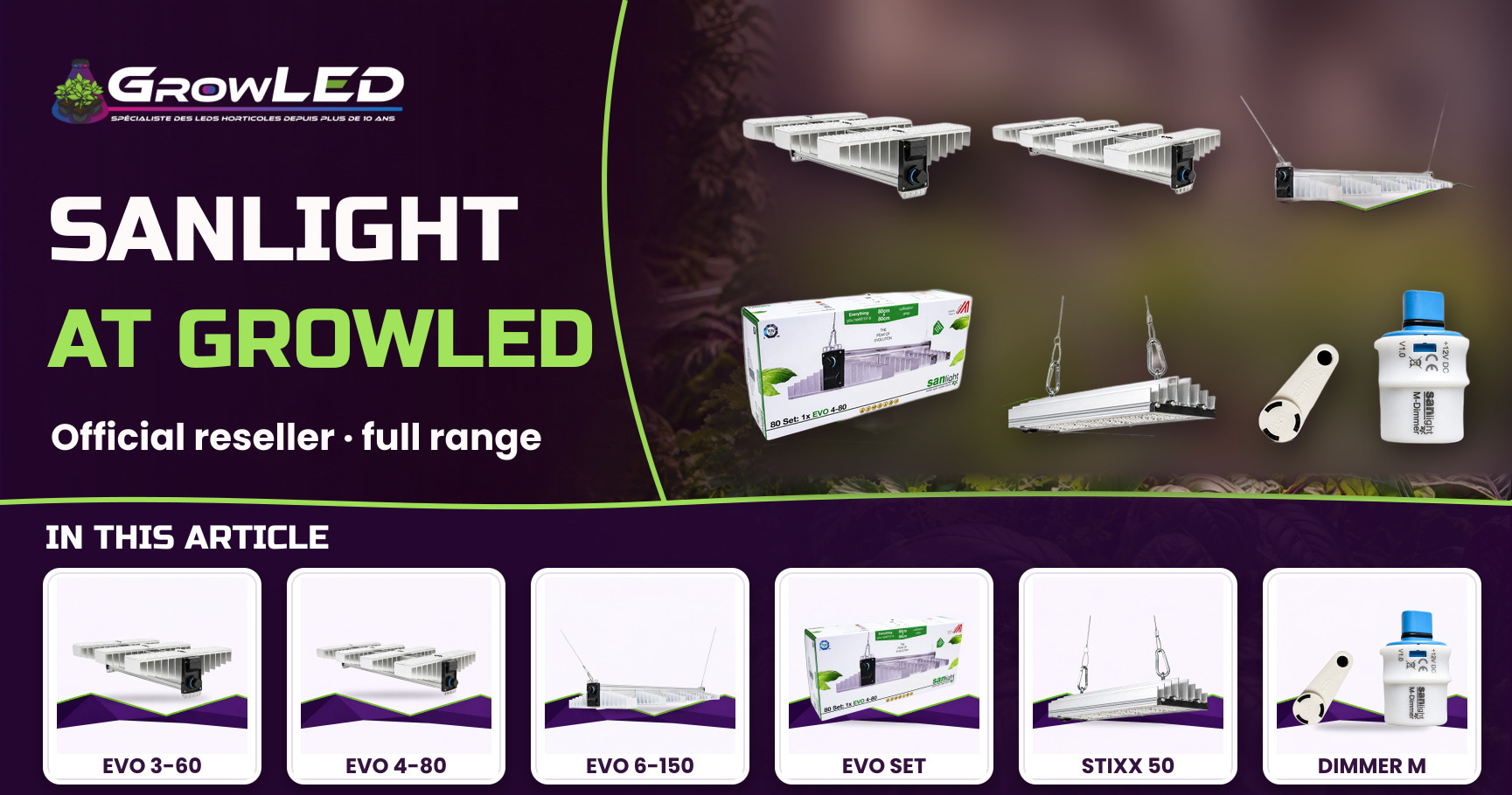 GrowLED is an official SANlight reseller: full range, accessories, support and pro solutions